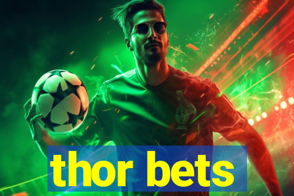 thor bets